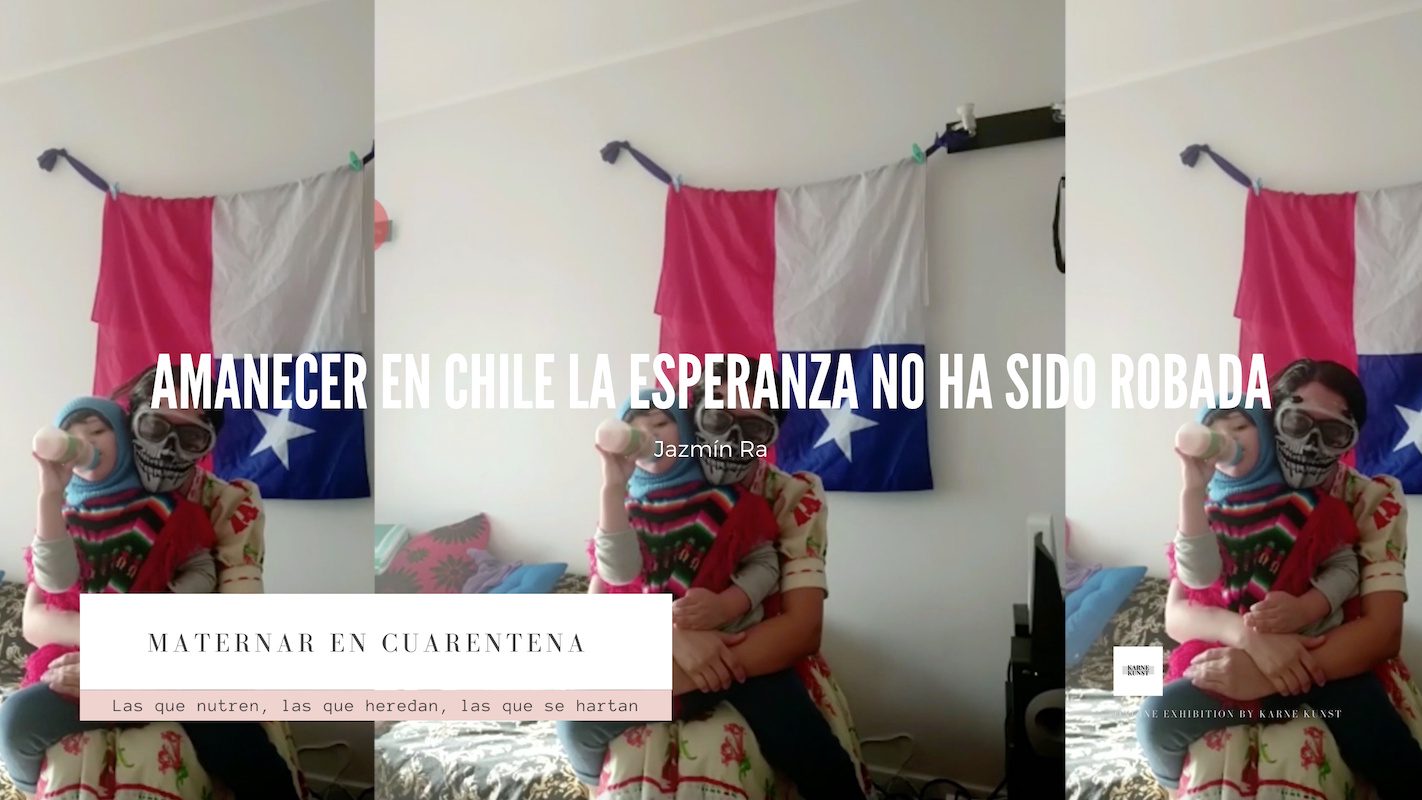Video still repeated as a triptych: a masked person holds a small child beside a Chilean flag hung on a wall, overlaid with the work's title and the exhibition name Maternar en Cuarentena.